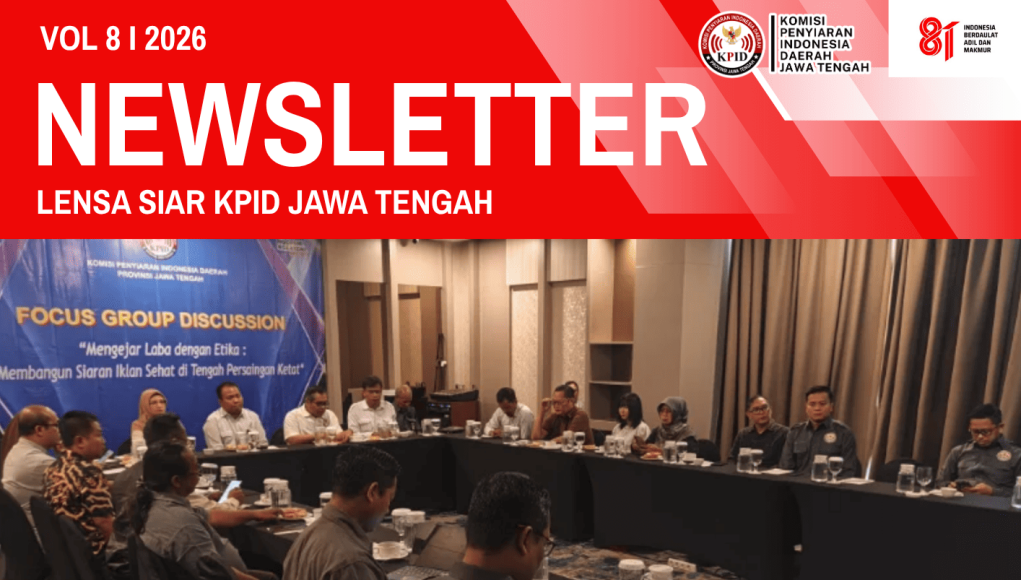 KPID Jawa Tengah Mendorong Penguatan Etika Penyiaran di Tengah Persaingan Industri Iklan yang Semakin Ketat