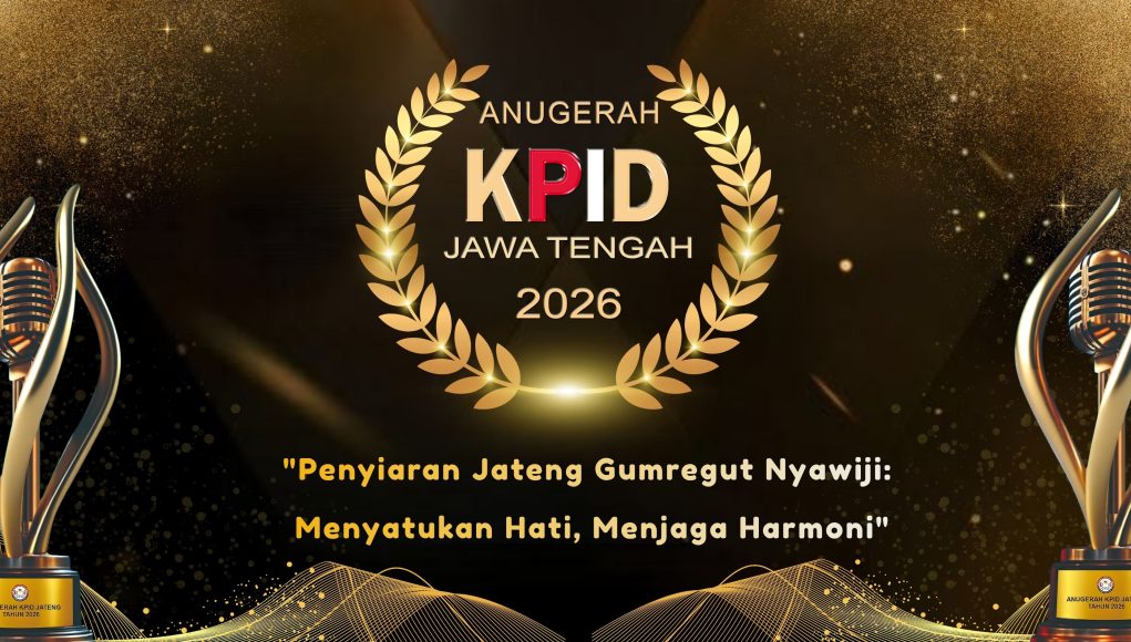 Merawat Asa Penyiaran: Menapak Jalan Menuju Anugerah KPID Jawa Tengah 2026 sebagai Ruang Apresiasi, Inovasi, dan Penguatan Ekosistem Penyiaran di Tengah Perubahan Zaman